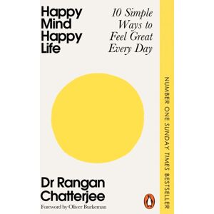Penguin Books Ltd Happy Mind, Happy Life : 10 Simple Ways To Feel Great Every Day