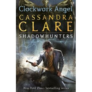 Walker Books Ltd The Infernal Devices 1: Clockwork Angel : From The International selling Author Who Defined Romantasy: The Epic Shadowhunter Series About Forbidden Love, Power And Demon Hunting