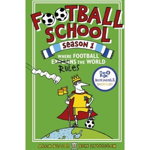 Walker Books Ltd Football School Season 1: Where Football Explains The World