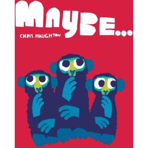 Walker Books Ltd Maybe... : A Laugh-Out-Loud Tale Of Mischievous Little Monkeys From The Winner Of The Oscar’s Book Prize