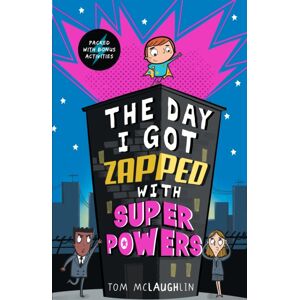 Walker Books Ltd The Day I Got Zapped With Super Powers