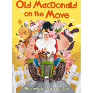 Walker Books Ltd Old Macdonald On The Move : Guaranteed Fun By The Roald Dahl Funny Prize-Winning Author
