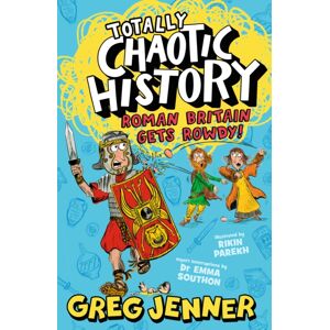 Walker Books Ltd Totally Chaotic History: Roman Britain Gets Rowdy! : The Host Of The Chart-Topping Podcast You’re Dead To Me Takes On The Romans - Fast, Funny, Fact-Packed History Perfect For Kids 8+
