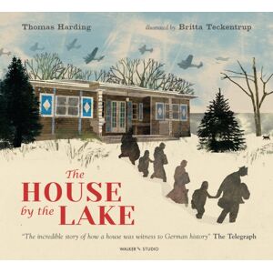 Walker Books Ltd The House By The Lake: The Story Of A Home And A Hundred Years Of History