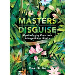 Walker Books Ltd Masters Of Disguise: Can You Spot The Camouflaged Creatures?