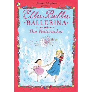 Hachette Children's Group Ella Bella Ballerina And The Nutcracker