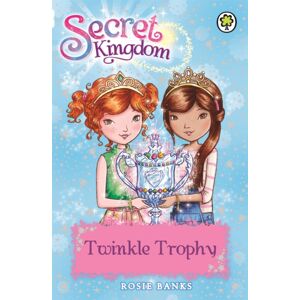 Hachette Children's Group Secret Kingdom: Twinkle Trophy : Book 30