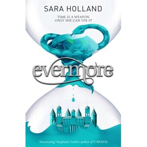 Hachette Children's Group Everless: Evermore : Book 2