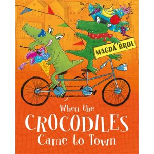 Hachette Children's Group When The Crocodiles Came To Town