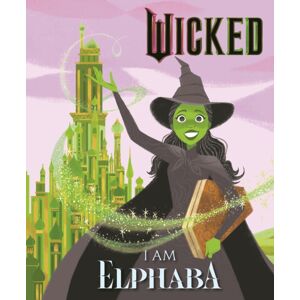 Hachette Children's Group Wicked: I Am Elphaba