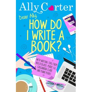 Hachette Children's Group Dear Ally, How Do I Write A Book?