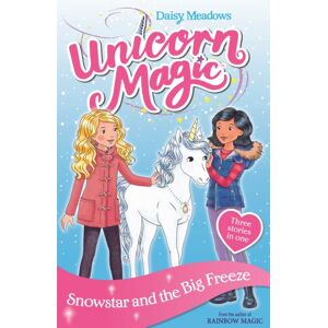 Hachette Children's Group Unicorn Magic: Snowstar And The Big Freeze : Special 1