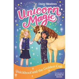 Hachette Children's Group Unicorn Magic: Quickhoof And The Golden Cup : Series 3 Book 1