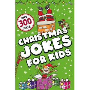 Hachette Children's Group Christmas Jokes For Kids : Over 300 Festive Jokes!