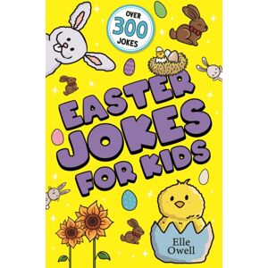 Hachette Children's Group Easter Jokes For Kids : Over 300 Egg-Cellent Jokes!