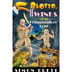 Little, Brown Book Group Blotto, Twinks And The Conquistadors' Gold