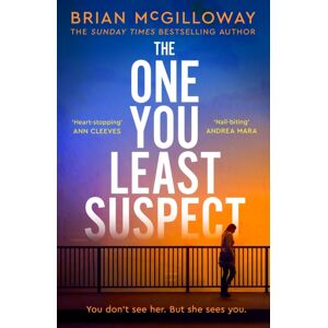 Little, Brown Book Group The One You Least Suspect : A Gripping, Edge-Of-Your Seat Thriller From The Sunday Times selling Author