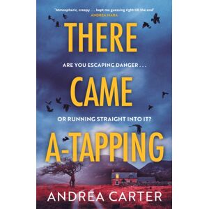 Little, Brown Book Group There Came A-Tapping : A Gripping Thriller That Will Keep You Up All Night