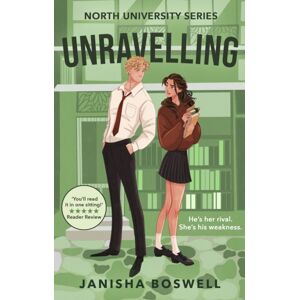 Little, Brown Book Group Unravelling : An Academic Rivals-To-Lovers Romance For 2025 With Sizzling Tension And Forced Proximity, Perfect For Fans Of Hannah Grace And Elle Kennedy.