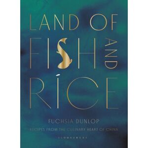 Bloomsbury Publishing PLC Land Of Fish And Rice : Recipes From The Culinary Heart Of China