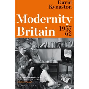 Bloomsbury Publishing PLC Modernity Britain : 1957-1962