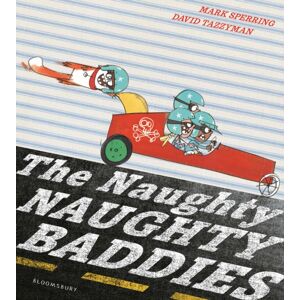 Bloomsbury Publishing PLC The Naughty Naughty Baddies
