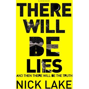 Bloomsbury Publishing PLC There Will Be Lies