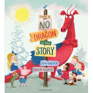 Bloomsbury Publishing PLC There Is No Dragon In This Story