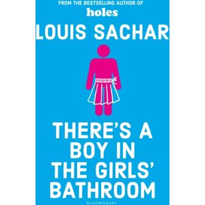 Bloomsbury Publishing PLC There'S A Boy In The Girls' Bathroom