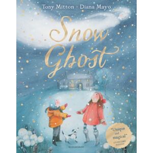 Bloomsbury Publishing PLC Snow Ghost : The Most Heartwarming Picture Book Of The Year
