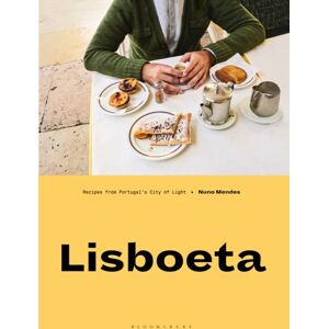 Bloomsbury Publishing PLC Lisboeta : Recipes From Portugal'S City Of Light