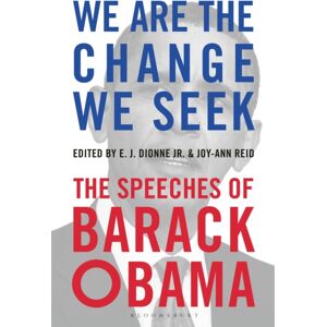 Bloomsbury Publishing PLC We Are The Change We Seek : The Speeches Of Barack Obama