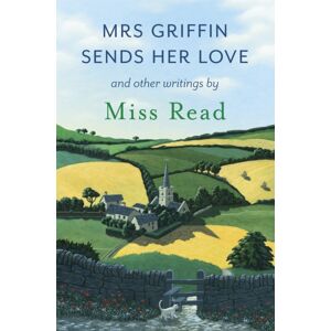 Orion Publishing Co Mrs Griffin Sends Her Love : And Other Writings