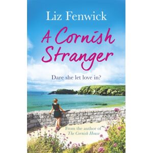 Orion Publishing Co A Cornish Stranger : A Page-Turning Summer Read Full Of Mystery And Romance