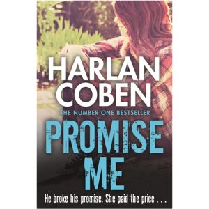 Orion Publishing Co Promise Me : From The Number One selling Creator Of The Hit Netflix Series Missing You