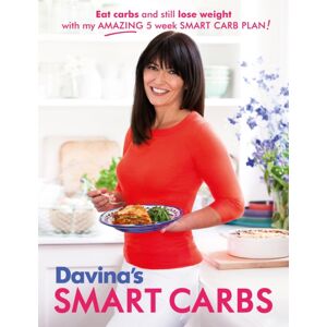 Orion Publishing Co Davina'S Carbs : Eat Carbs And Still Lose Weight With My Amazing 5 Week Carb Plan!