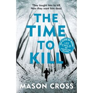 Orion Publishing Co The Time To Kill : Carter Blake Book 3