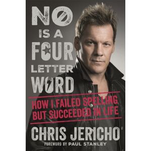 Orion Publishing Co No Is A Four-Letter Word : How I Failed Spelling But Succeeded In Life