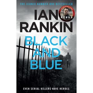 Orion Publishing Co Black And Blue : The Number One selling Series That Inspired Bbc One’s Rebus