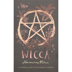 Orion Publishing Co Wicca : A Modern Guide To Witchcraft And Magick