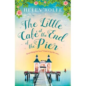 Orion Publishing Co The Little Cafe At The End Of The Pier