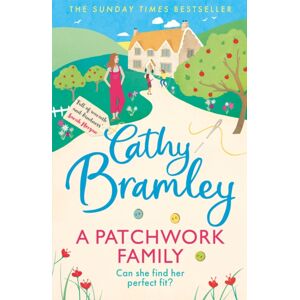 Orion Publishing Co A Patchwork Family : Curl Up With The Uplifting And Romantic Book From Cathy Bramley