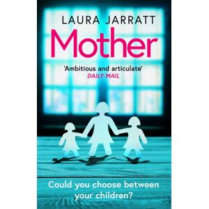 Orion Publishing Co Mother : The Most Chilling, Unputdownable Page-Turner Of The Year