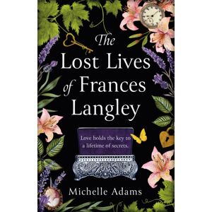 Orion Publishing Co The Lost Lives Of Frances Langley : A Timeless, Heartbreaking And Totally Gripping Story Of Love, Redemption And Hope