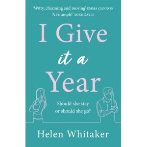 Orion Publishing Co I Give It A Year : A Moving And Emotional Story About Love And Second Chances...