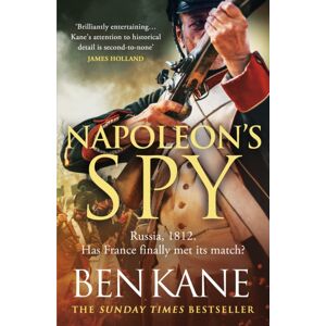 Orion Publishing Co Napoleon'S Spy : The Historical Adventure About Napoleon, Hero Of Ridley Scott’s Hollywood Blockbuster