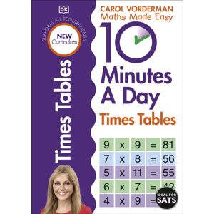 Dorling Kindersley Ltd 10 Minutes A Day Times Tables, Ages 9-11 (Key Stage 2) : Supports The National Curriculum, Helps Develop Strong Maths Skills
