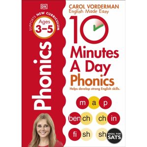 Dorling Kindersley Ltd 10 Minutes A Day Phonics, Ages 3-5 (Preschool) : Supports The National Curriculum, Helps Develop Strong English Skills