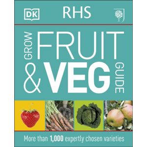 Dorling Kindersley Ltd Rhs Grow Fruit And Veg Guide : More Than 1,000 Expertly Chosen Varieties