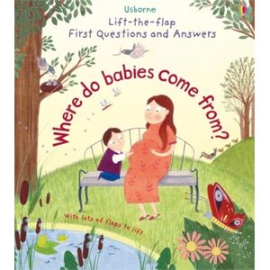 Usborne Publishing Ltd First Questions And Answers: Where Do Babies Come From?